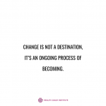 Change is not a destination